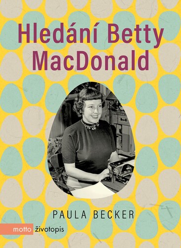 Kniha Hledání Betty MacDonald - Paula Becker