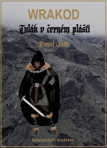 Kniha WRAKOD - Tulák v černém plášti - Daniel Janů