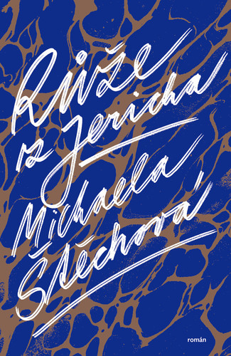 Kniha Růže z Jericha - Michaela Štěchová