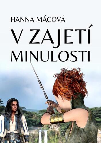 V zajetí minulosti - Hanna Mácová