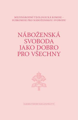 Kniha Náboženská svoboda jako dobro pro všechny - Mezinárodní teologická komise