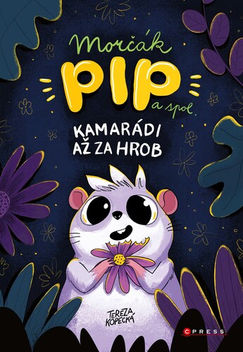 Kniha Morčák Pip a spol. - Tereza Kopecká