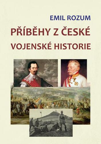 Kniha Příběhy z české vojenské historie - Emil Rozum