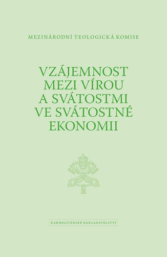 Kniha Vzájemnost mezi vírou a svátostmi ve svátostné ekonomii - Mezinárodní teologická komise