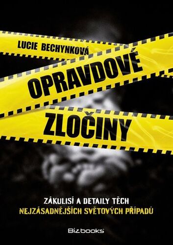 Kniha Opravdové zločiny - Lucie Bechynková