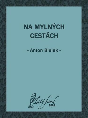 Kniha Na mylných cestách - Anton Bielek