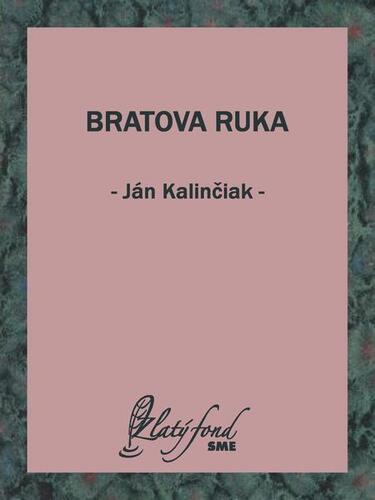 Kniha Bratova ruka - Ján Kalinčiak