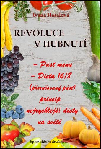 Kniha REVOLUCE V HUBNUTÍ - Ivana Hasalová