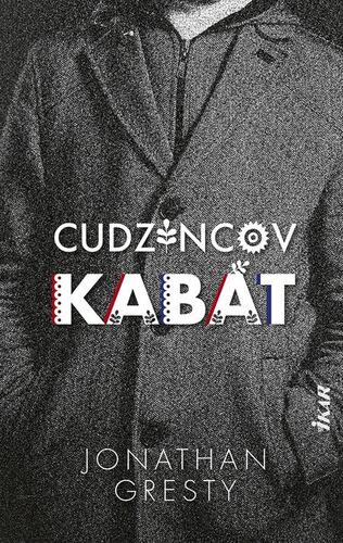 Kniha Cudzincov kabát - Jonathan Gresty