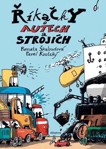 Kniha Říkačky o autech a strojích - Renata Škaloudová