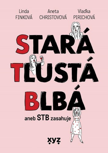 Kniha Stará, tlustá, blbá - Linda Finková,Aneta Christovová,Vlaďka Pirichová