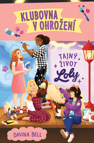 Klubovna v ohrožení Tajný život Loly - Davina Bell