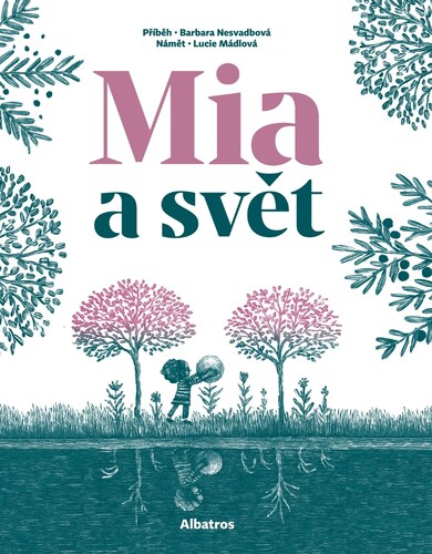 Kniha Mia a svět - Barbara Nesvadbová,Lucie Mádlová
