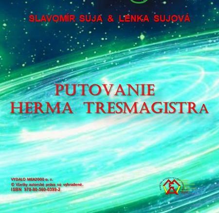 Putovanie Herma Tresmagistra - Slavomír Suja,Lenka Sujová