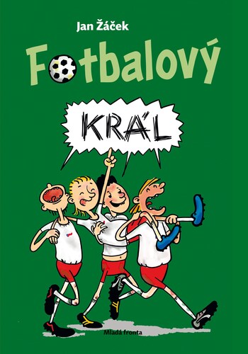 Kniha Fotbalový král - Jan Žáček