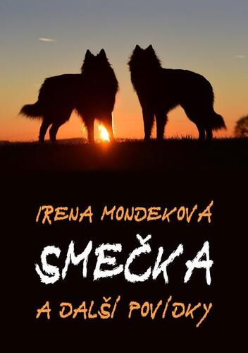 Kniha Smečka - Irena Mondeková