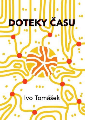 Kniha Doteky času - Ivo Tomášek