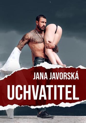 Kniha Uchvatitel - Jana Javorská