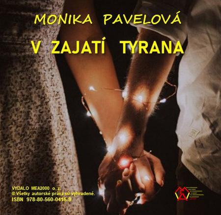 Kniha V zajatí tyrana - Monika Pavelová
