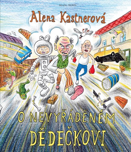 Kniha O nevyřáděném dědečkovi - Alena Kastnerová