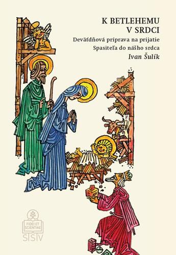 Kniha K Betlehemu v srdci - Ivan Šulík