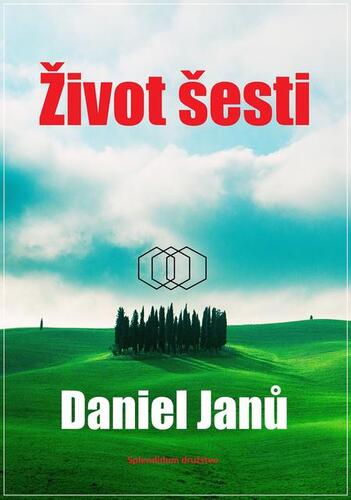 Kniha Život šesti - Daniel Janů