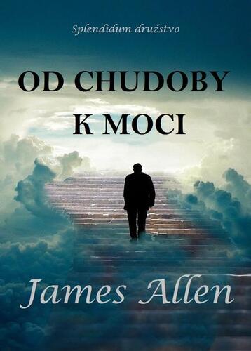 Od chudoby k moci - James Allen