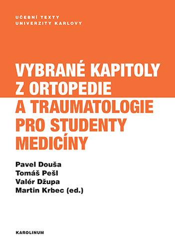 Vybrané kapitoly z ortopedie a traumatologie pro studenty medicíny kúpite na Panta Rhei