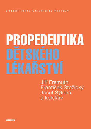 Kniha Propedeutika dětského lékařství - Jiří Fremuth,František Stožický,Josef Sýkora