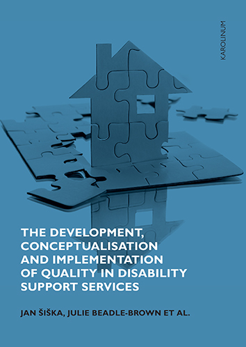 The Development, Conceptualisation and Implementation of Quality in Disability Support Services - Jan Šiška,Julie Beadle-Brown
