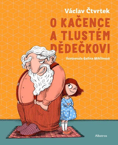 Kniha O Kačence a tlustém dědečkovi - Václav Čtvrtek