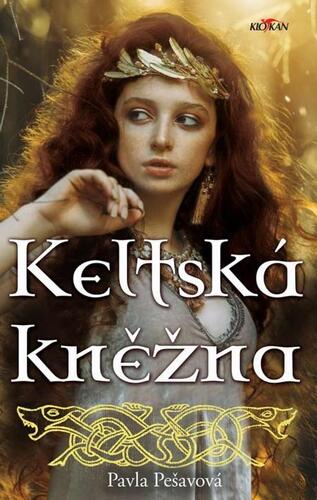Kniha Keltská kněžná - Pavla Pešavová