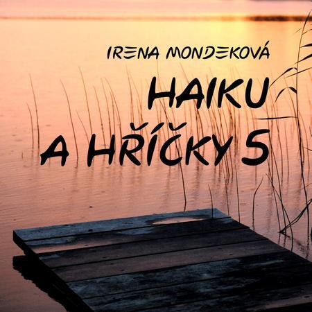 Kniha Haiku a hříčky 5 - Irena Mondeková