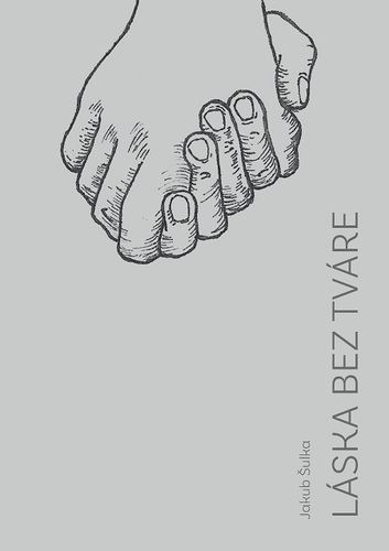 Kniha Láska bez tváre - Jakub Šulka