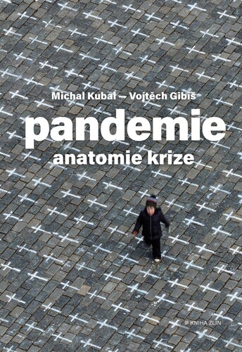Kniha Pandemie: anatomie krize - Michal Kubal,Vojtěch Gibiš