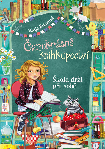 Kniha Škola drží při sobě (Čarokrásné knihkupectví 6) - Katja Frixe