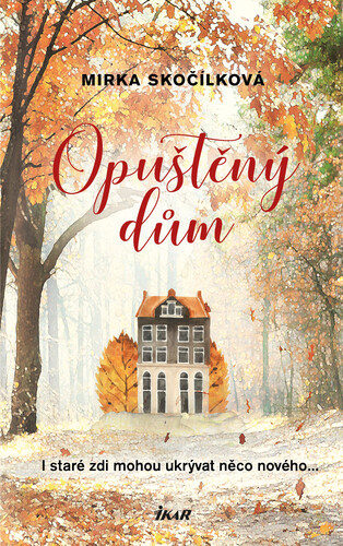 Kniha Opuštěný dům - Mirka Skočílková