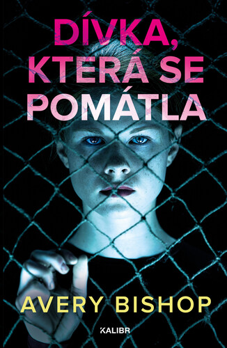 Kniha Dívka, která se pomátla - Avery Bishop