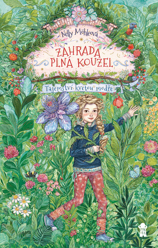 Kniha Tajemství kvetou (Zahrada plná kouzel 1) - Nelly Möhle
