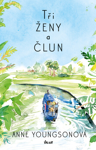 Kniha Tři ženy a člun - Anne Youngsonová