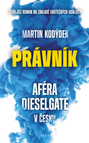 Kniha Právník - Aféra Dieselgate v Česku - Martin Kodýdek