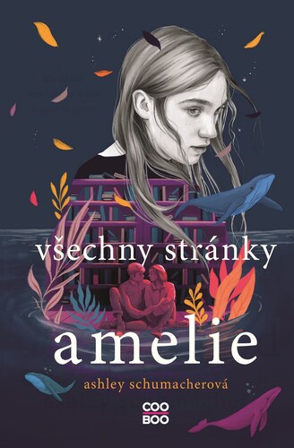 Kniha Všechny stránky Amelie - Ashley Schumacherová