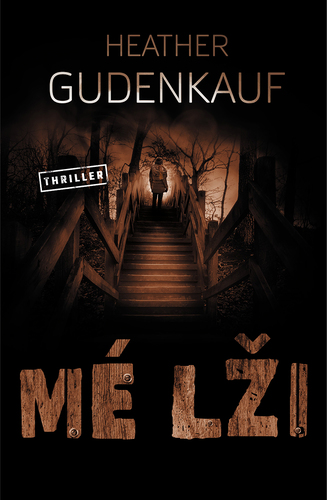 Kniha Mé lži - Heather Gudenkauf