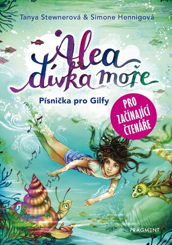 Kniha Alea - dívka moře: Písnička pro Gilfy - Tanya Stewnerová