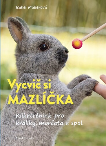 Kniha Vycvič si mazlíčka! - Isabel Muller