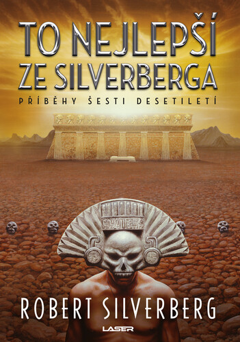 Kniha To nejlepší ze Silverberga - Robert Silverberg