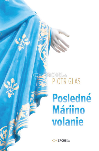 Posledné Máriino volanie