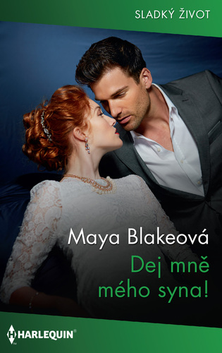 Kniha Dej mně mého syna! - Maya Blake