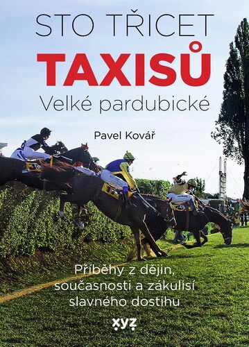 Kniha Sto třicet Taxisů Velké pardubické - Pavel Kovář