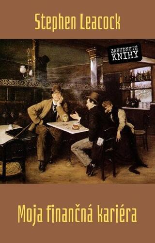 Kniha Moja finančná kariéra - Stephen Leacock